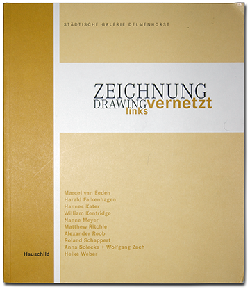 Zeichnung vernetzt, Ausstellungskatalog Galerie Delmenhorst, 2004